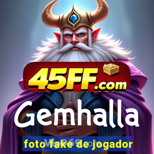 foto fake de jogador